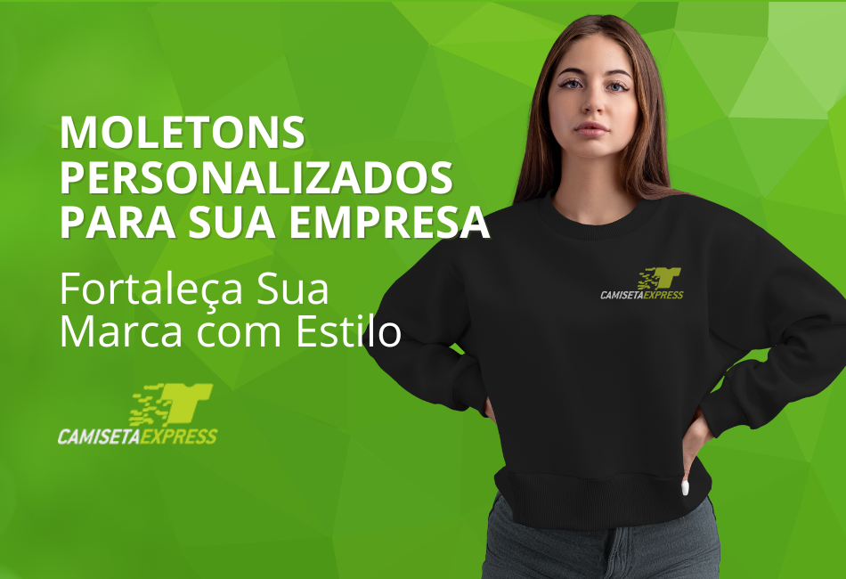 Moletons Personalizados para Empresas: Fortaleça Sua Marca com Estilo | Camiseta Express