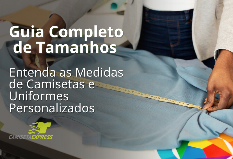 Guia Completo de Tamanhos