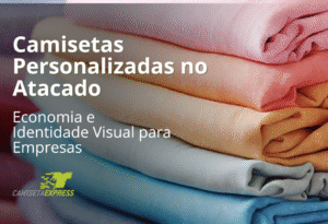 Camisetas Personalizadas no Atacado Economia e Identidade Visual para Empresas