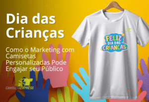 Dia das crianças - Camisetas Personalizadas