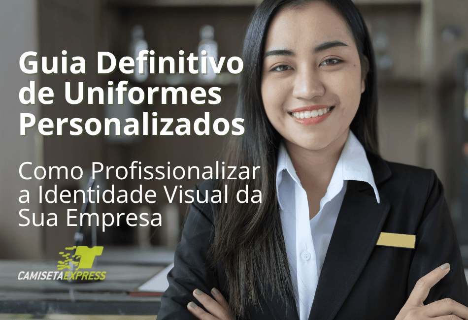 Guia Definitivo de Uniformes Personalizados Como Profissionalizar a Identidade Visual da Sua Empresa