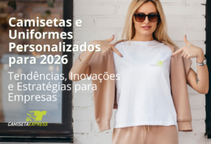 Camisetas e Uniformes Personalizados para 2026