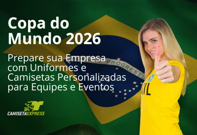 Copa do Mundo 2026 Prepare sua Empresa com Uniformes e Camisetas Personalizadas para Equipes e Eventos