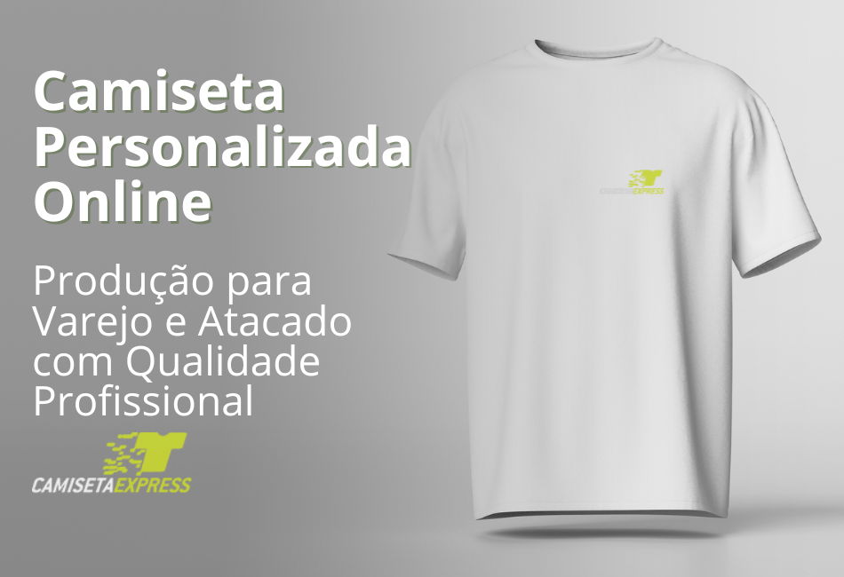 Camiseta Personalizada Online Produção para Varejo e Atacado com Qualidade Profissional