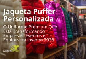 O Uniforme Premium Que Está Transformando Empresas, Eventos e Equipes no Inverno 2026
