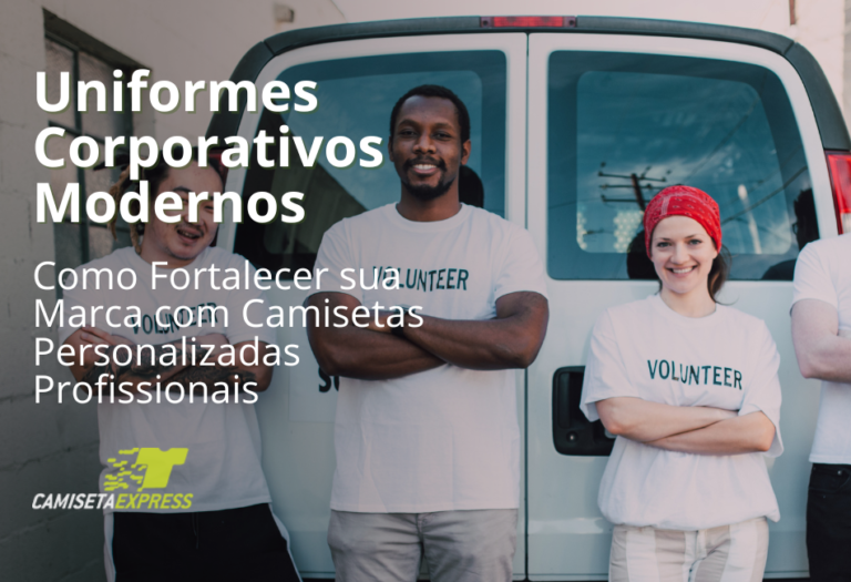 Uniformes Corporativos Modernos Como Fortalecer sua Marca com Camisetas Personalizadas Profissionais