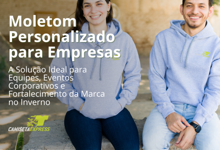 Moletom Personalizado para Empresas A Solução Ideal para Equipes, Eventos Corporativos e Fortalecimento da Marca no Inverno