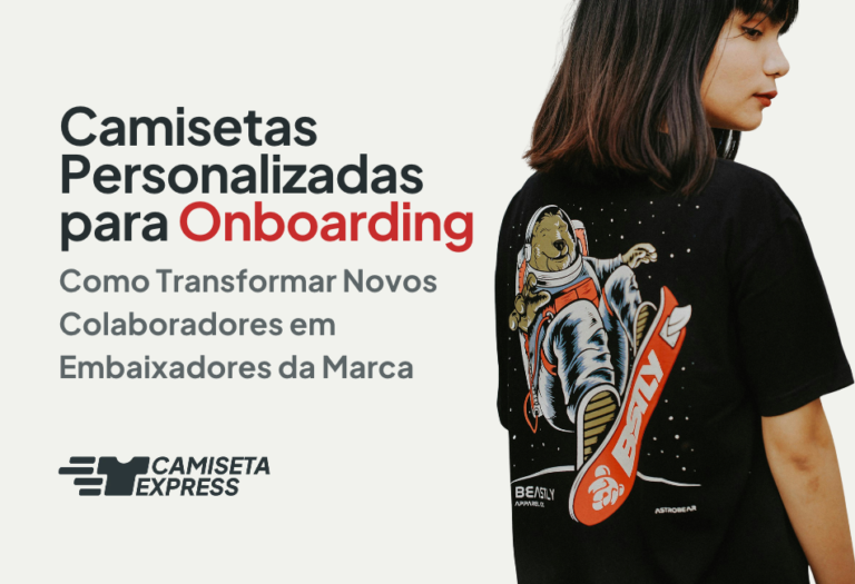 Camisetas Personalizadas para Onboarding_ Como Transformar Novos Colaboradores em Embaixadores da Marca