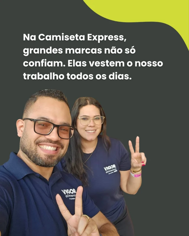 Grandes marcas não apenas confiam. Elas vestem o nosso trabalho todos os dias.

A Vigor Alimentos escolheu a Camiseta Express para uniformizar sua equipe com qualidade, conforto e identidade. Porque cada detalhe conta quando o assunto é profissionalismo e orgulho de vestir a marca.